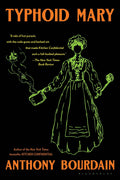 Book cover of 'Typhoid Mary' by Anthony Bourdain with a stylized illustration of a woman holding a pestle and mortar.