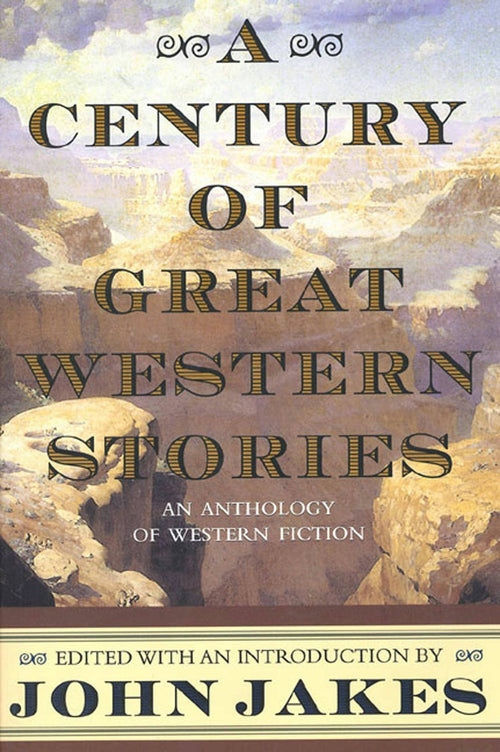Book cover of 'A Century of Great Western Stories' by John Jakes with a desert landscape illustration.