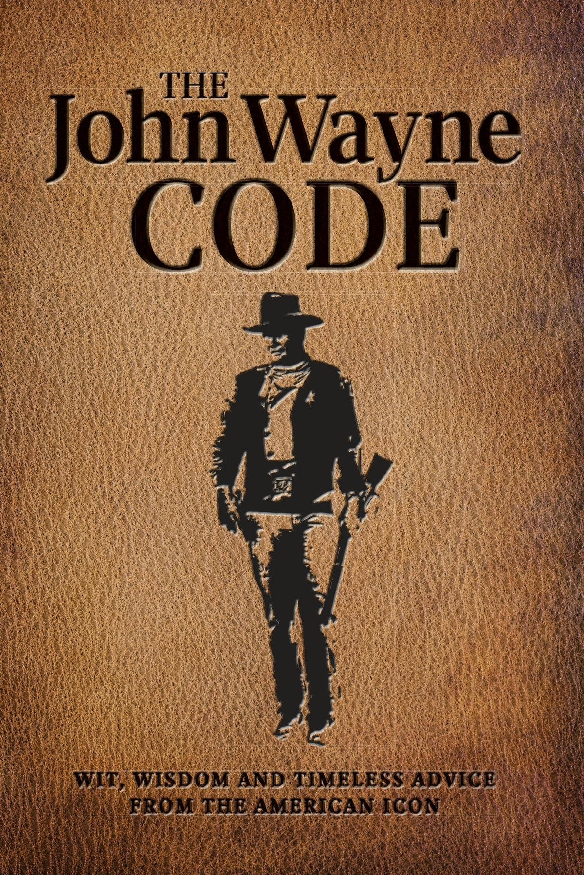 Book cover of 'The John Wayne Code' with a silhouette of John Wayne on a brown background.