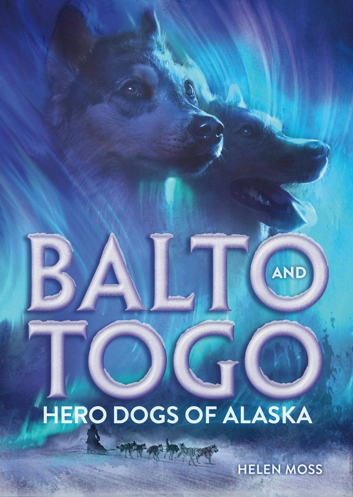 Book cover of 'Balto and Togo: Hero Dogs of Alaska' with two dogs and a sled in a snowy landscape.